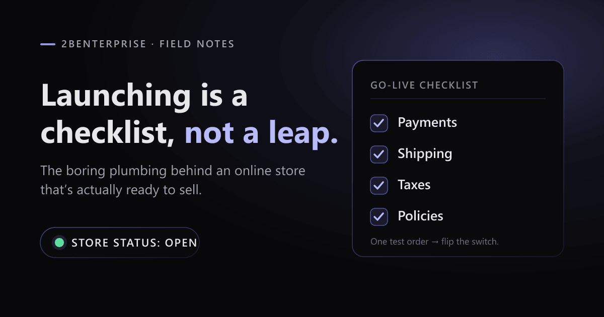 How to Launch an Online Store: The Boring Checklist Behind Going Live
